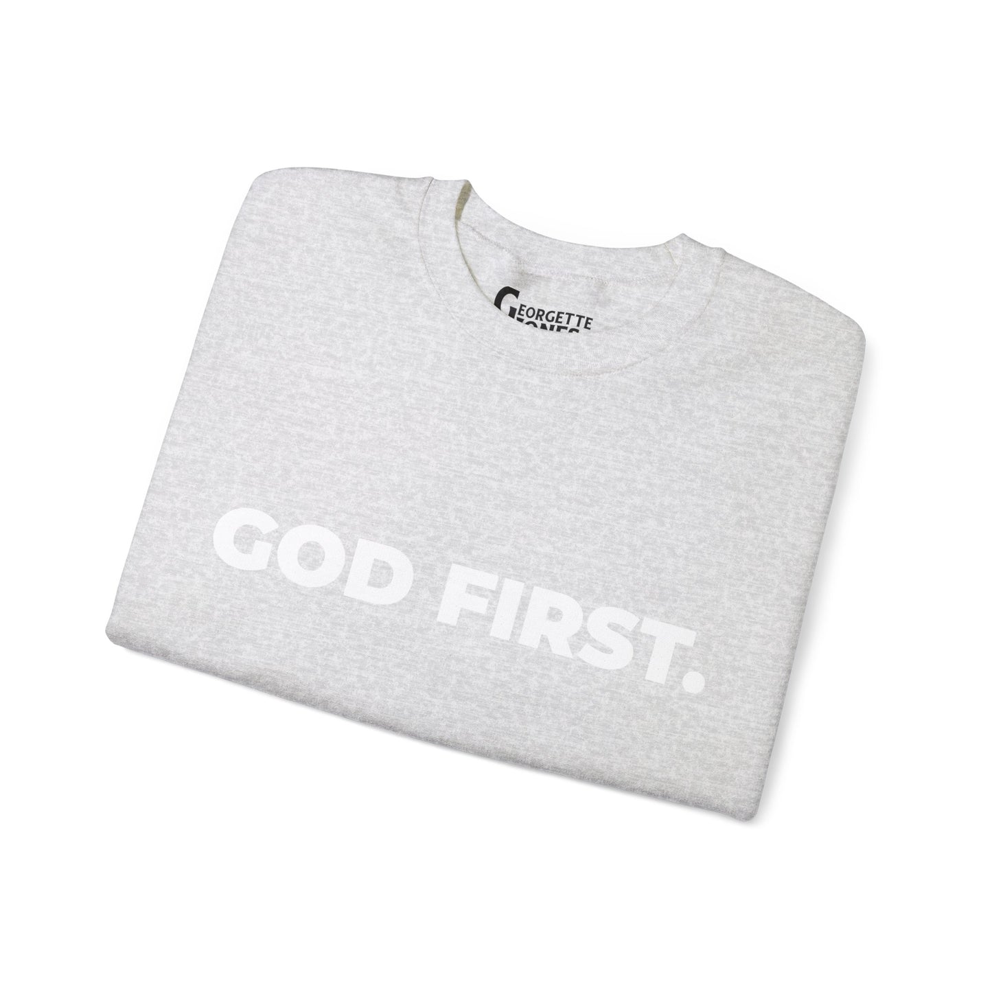GOD FIRST - Unisex Sweatshirt