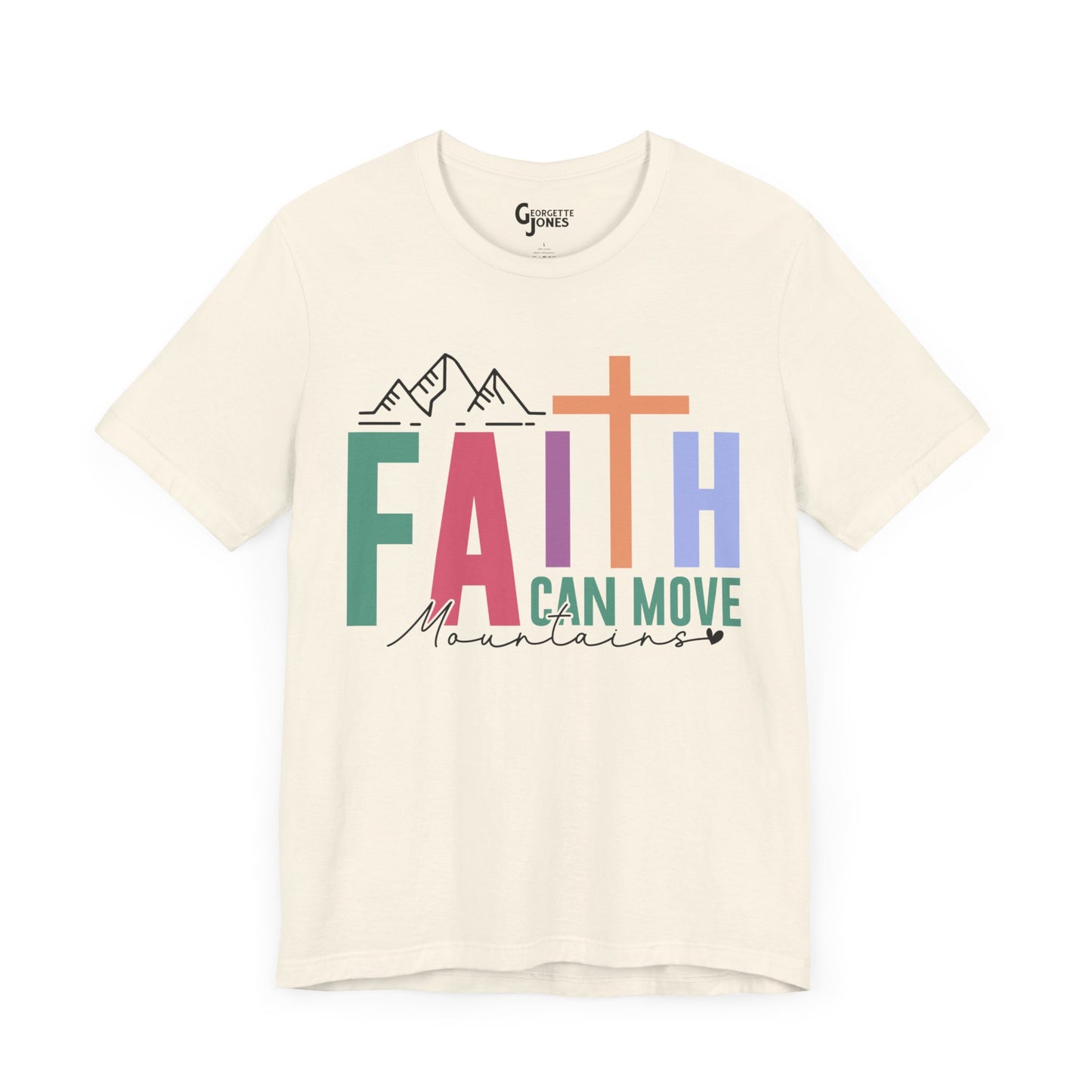 Faith Can Move Mountains - Unisex T-Shirt