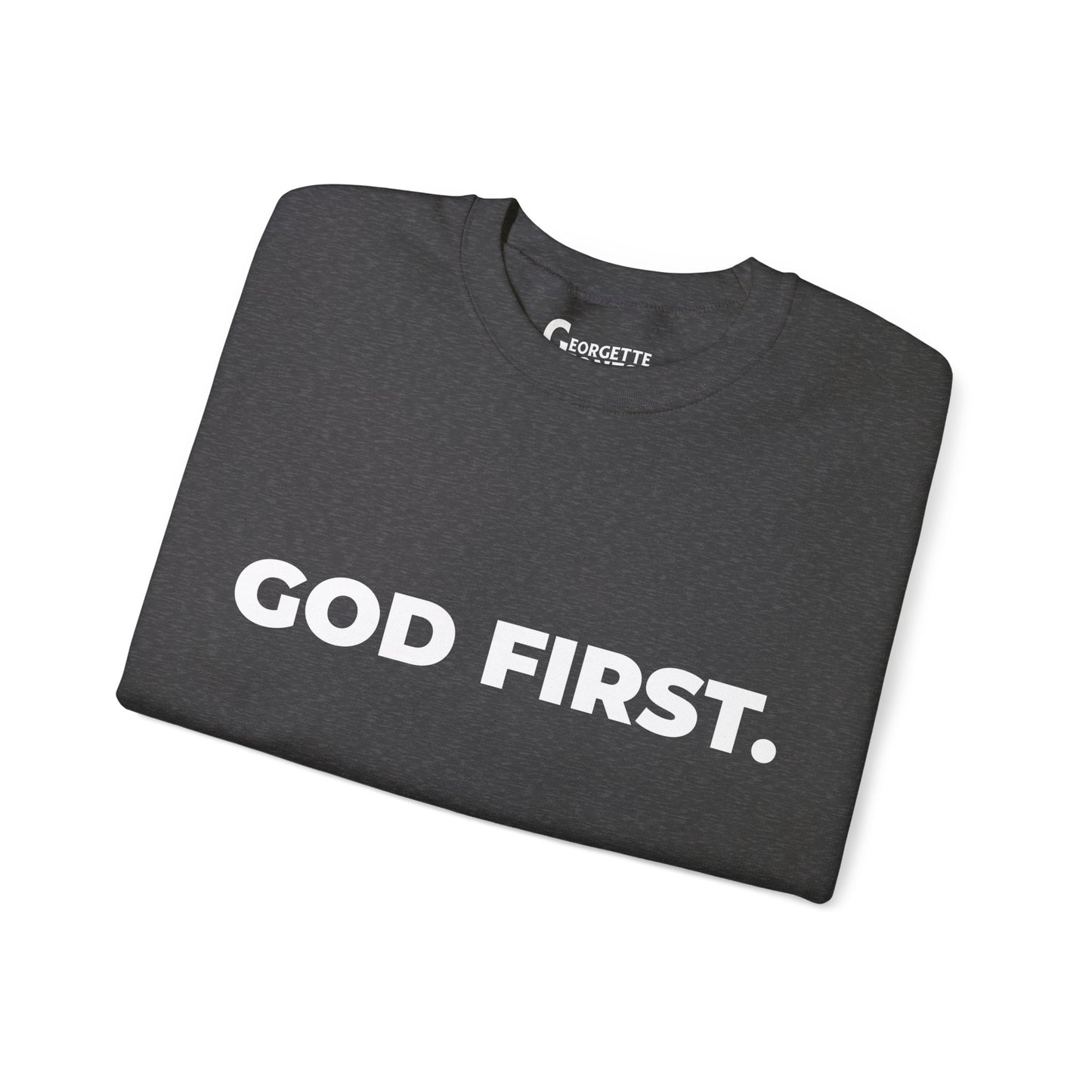 GOD FIRST - Unisex Sweatshirt