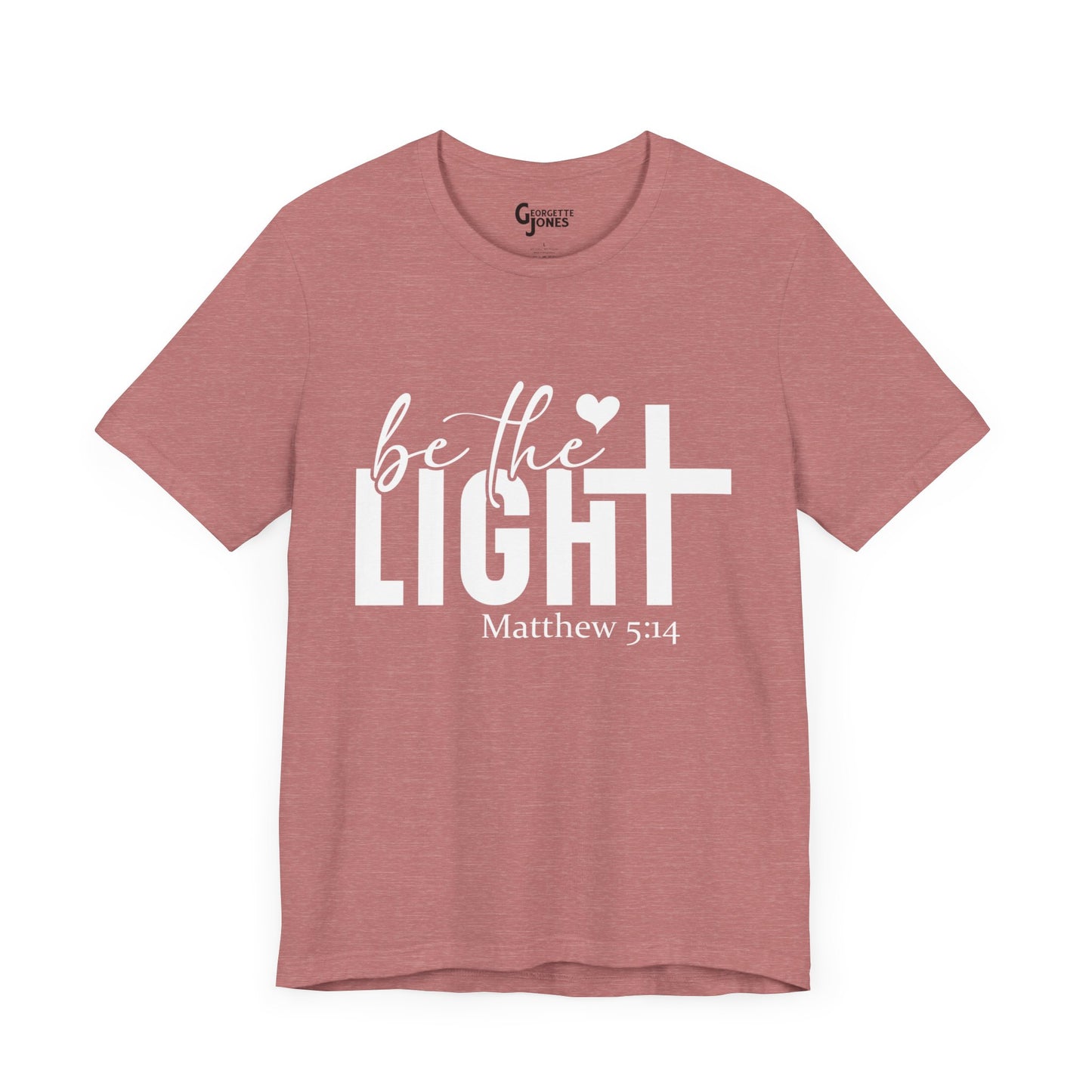 Be the Light - Unisex T-Shirt