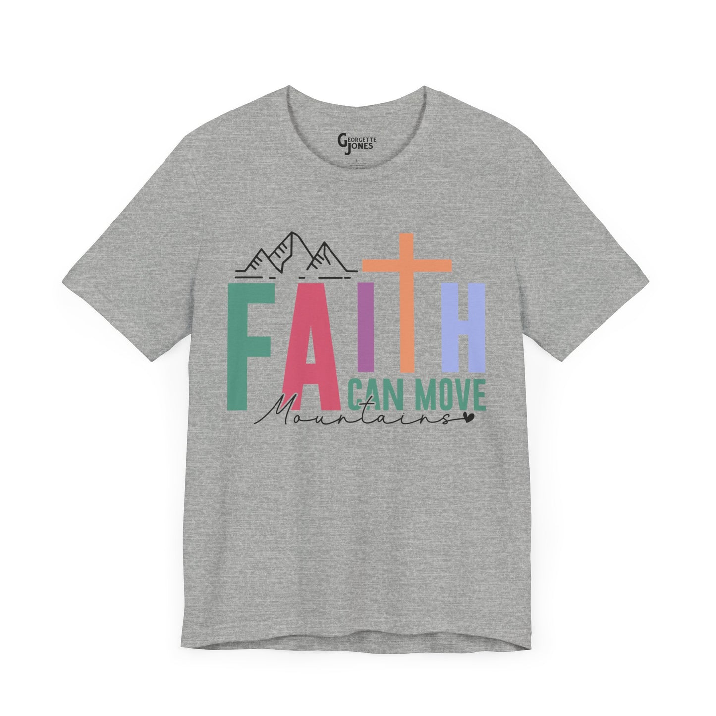 Faith Can Move Mountains - Unisex T-Shirt