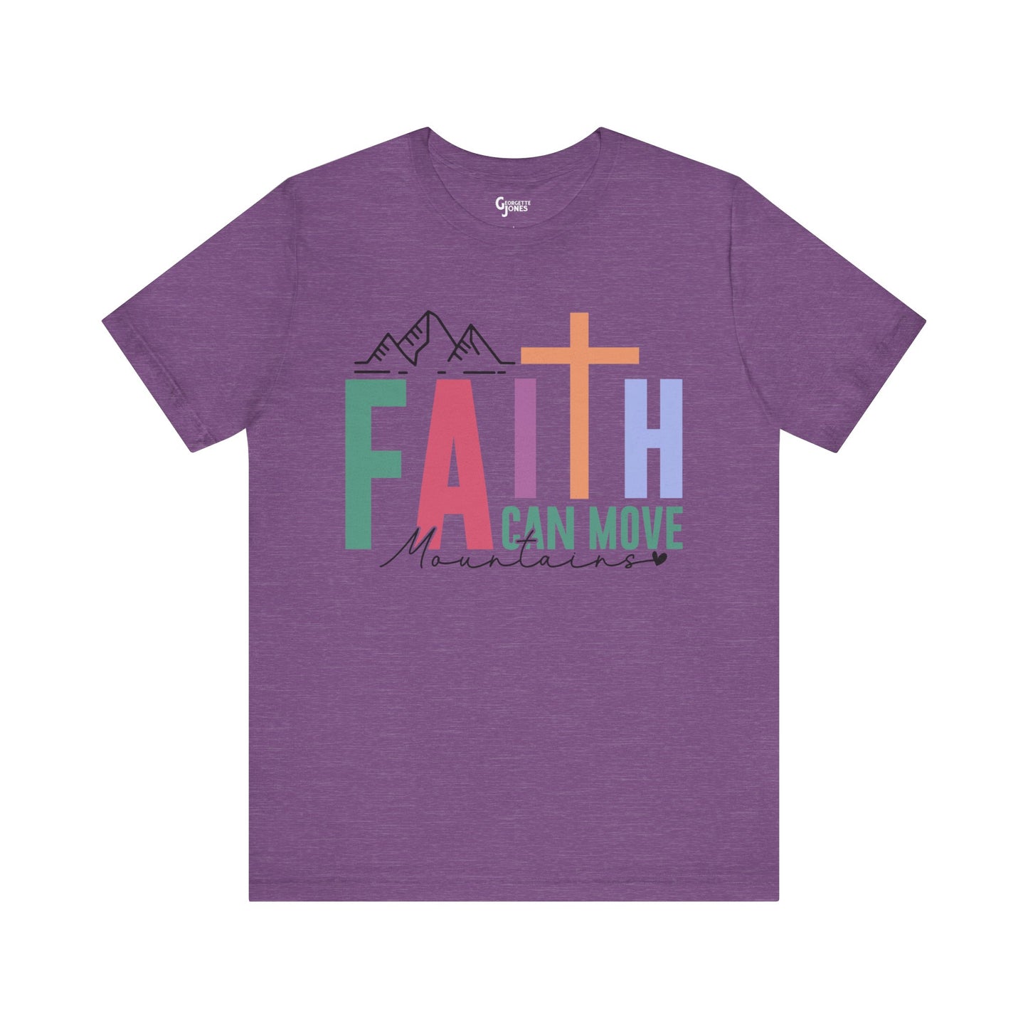 Faith Can Move Mountains - Unisex T-Shirt