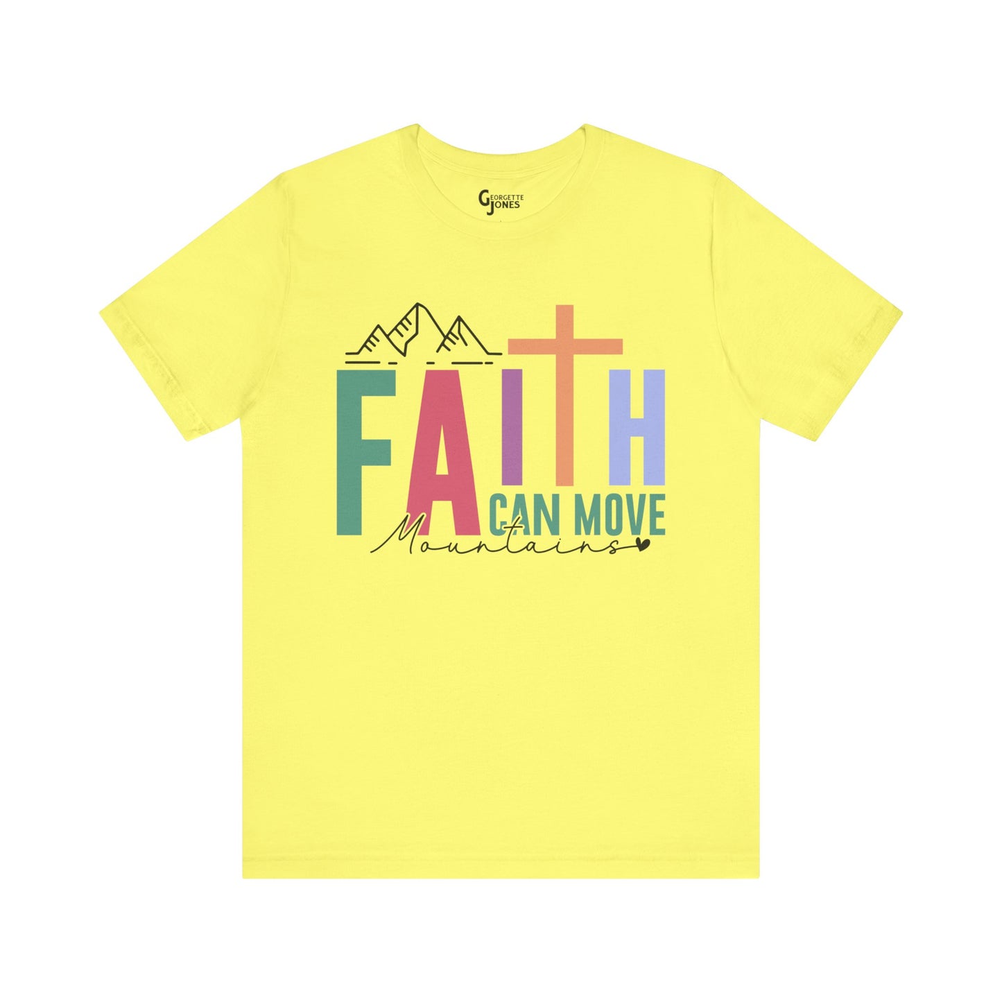 Faith Can Move Mountains - Unisex T-Shirt