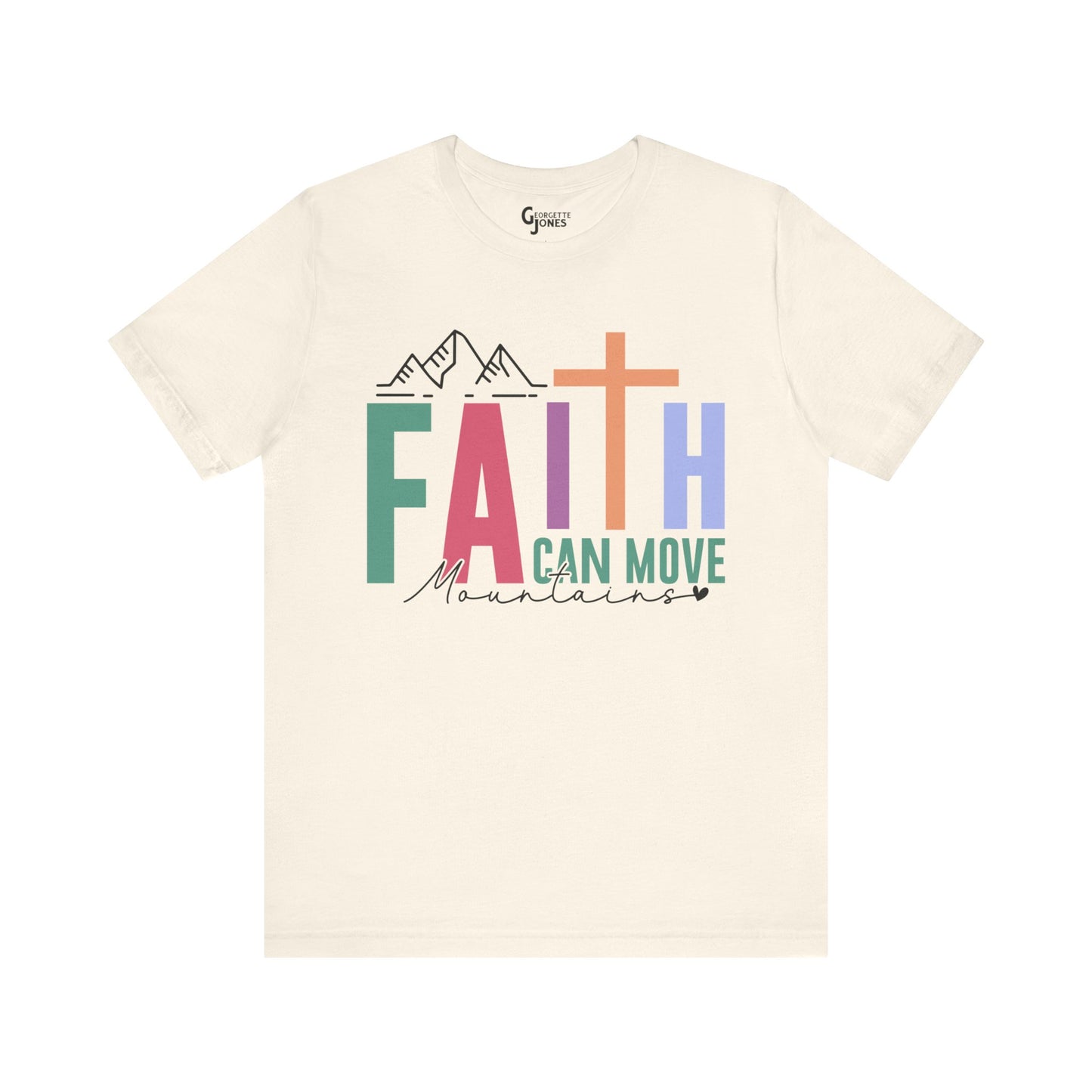 Faith Can Move Mountains - Unisex T-Shirt