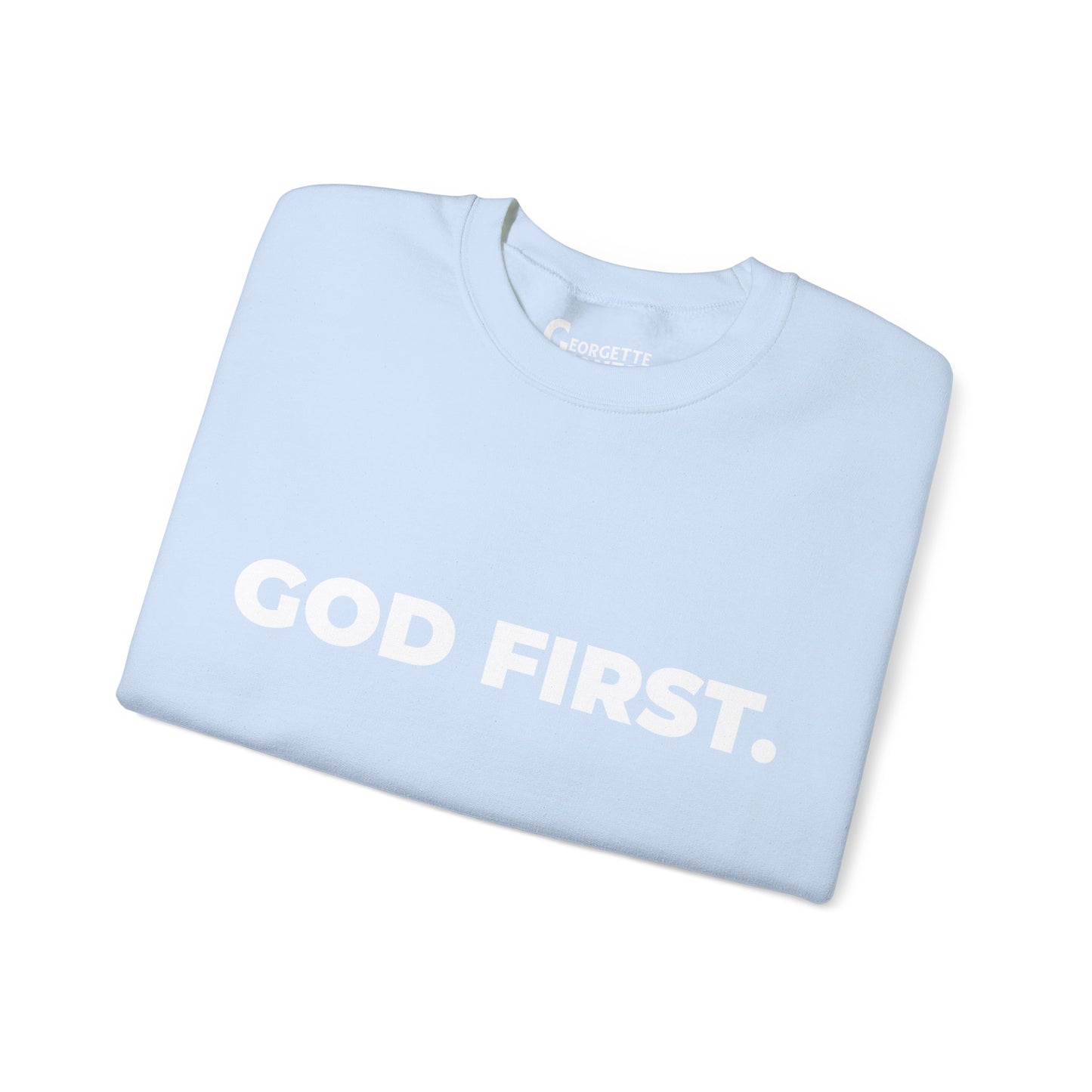 GOD FIRST - Unisex Sweatshirt