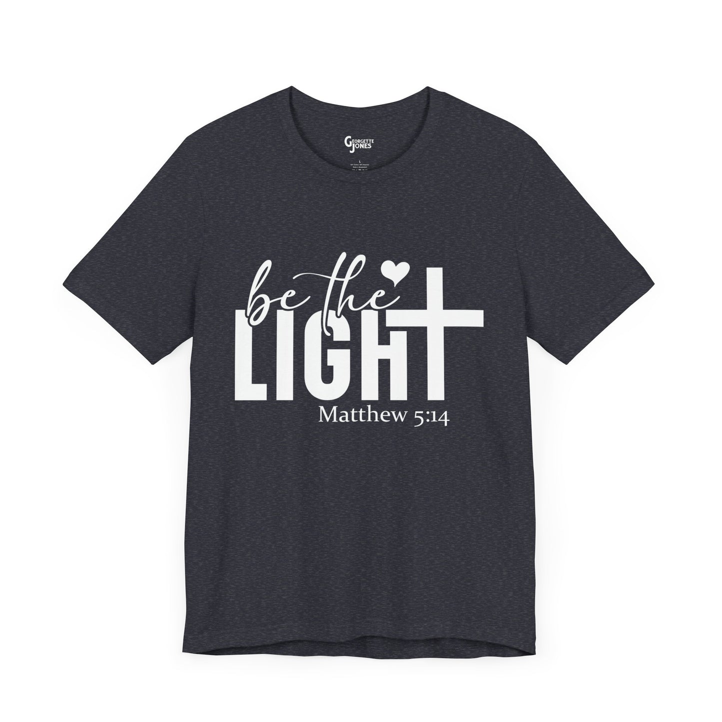 Be the Light - Unisex T-Shirt