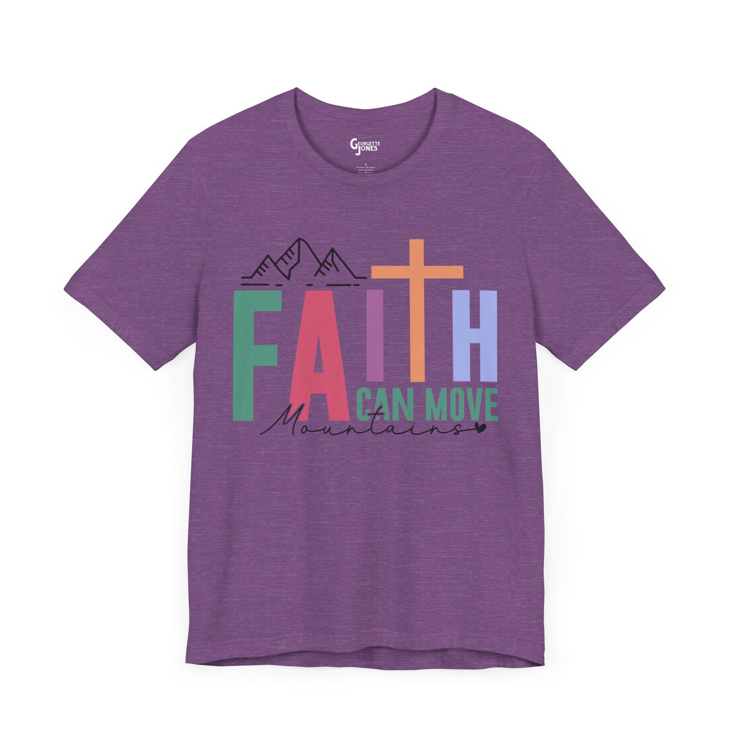 Faith Can Move Mountains - Unisex T-Shirt