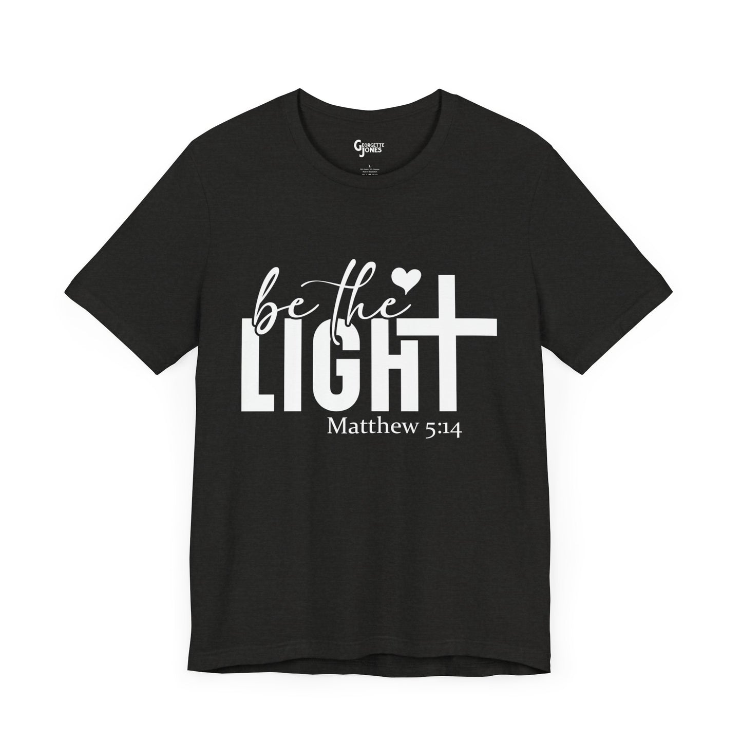 Be the Light - Unisex T-Shirt