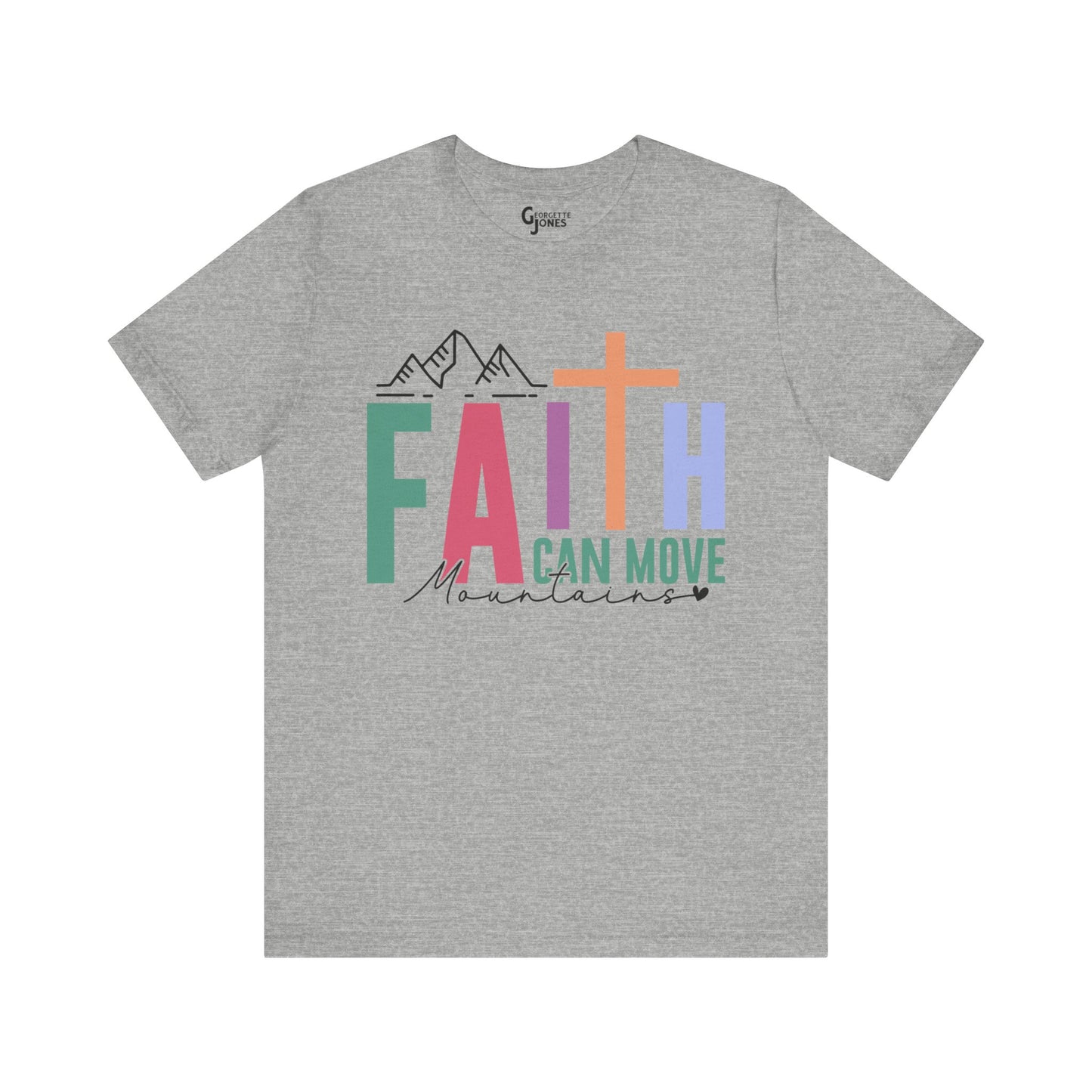 Faith Can Move Mountains - Unisex T-Shirt