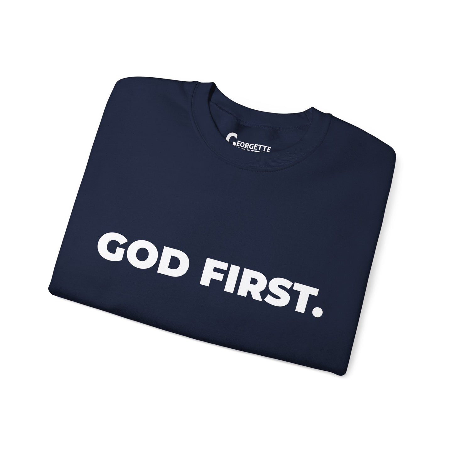 GOD FIRST - Unisex Sweatshirt