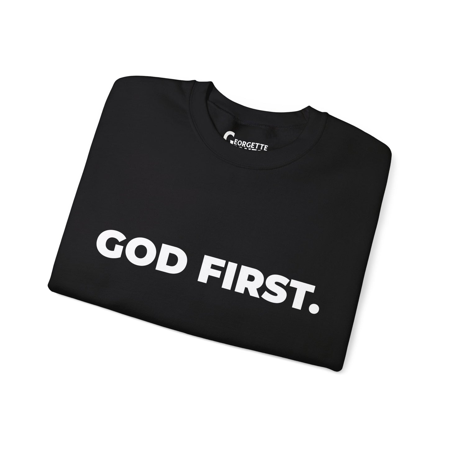 GOD FIRST - Unisex Sweatshirt