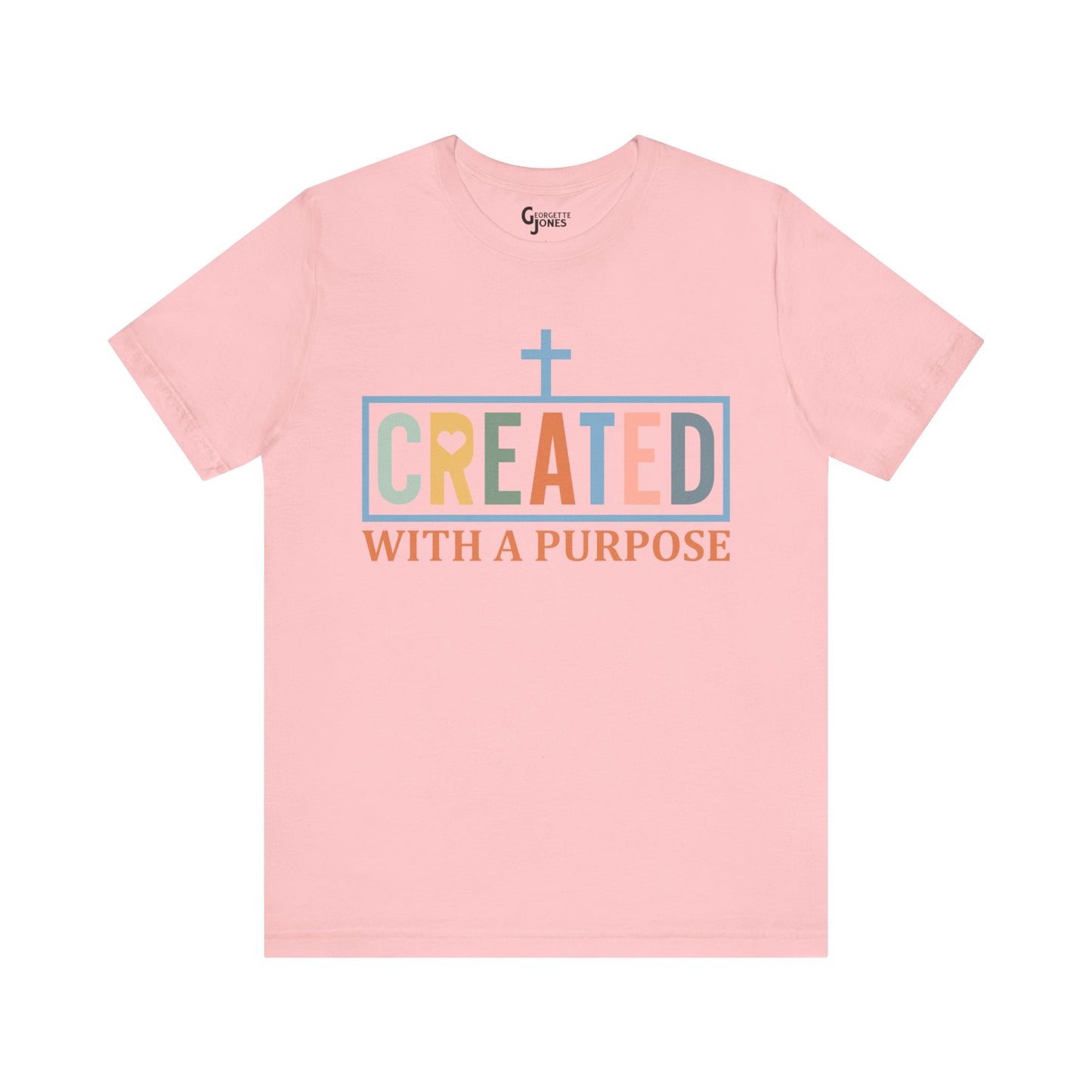 Created with a Purpose - Unisex T-Shirt