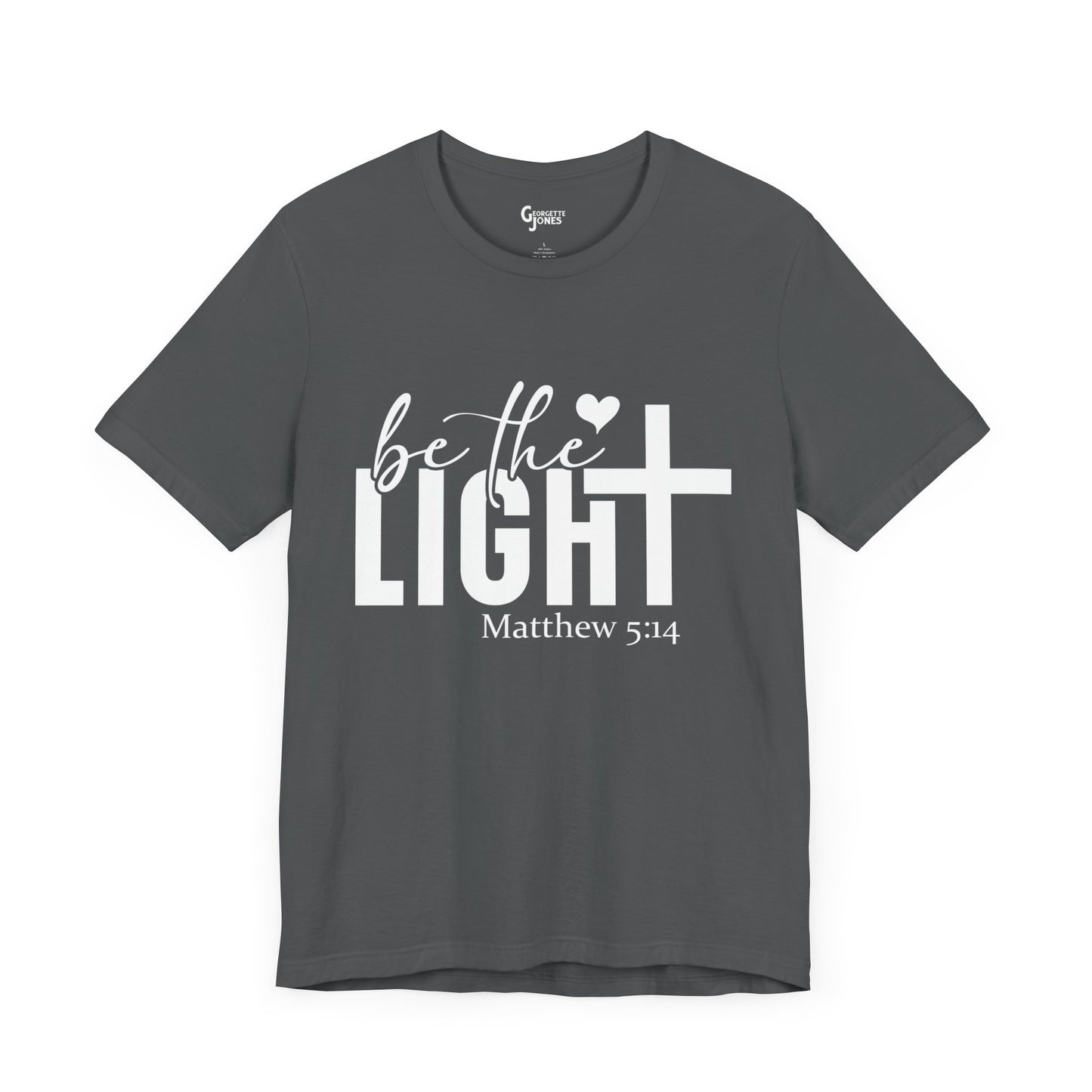 Be the Light - Unisex T-Shirt