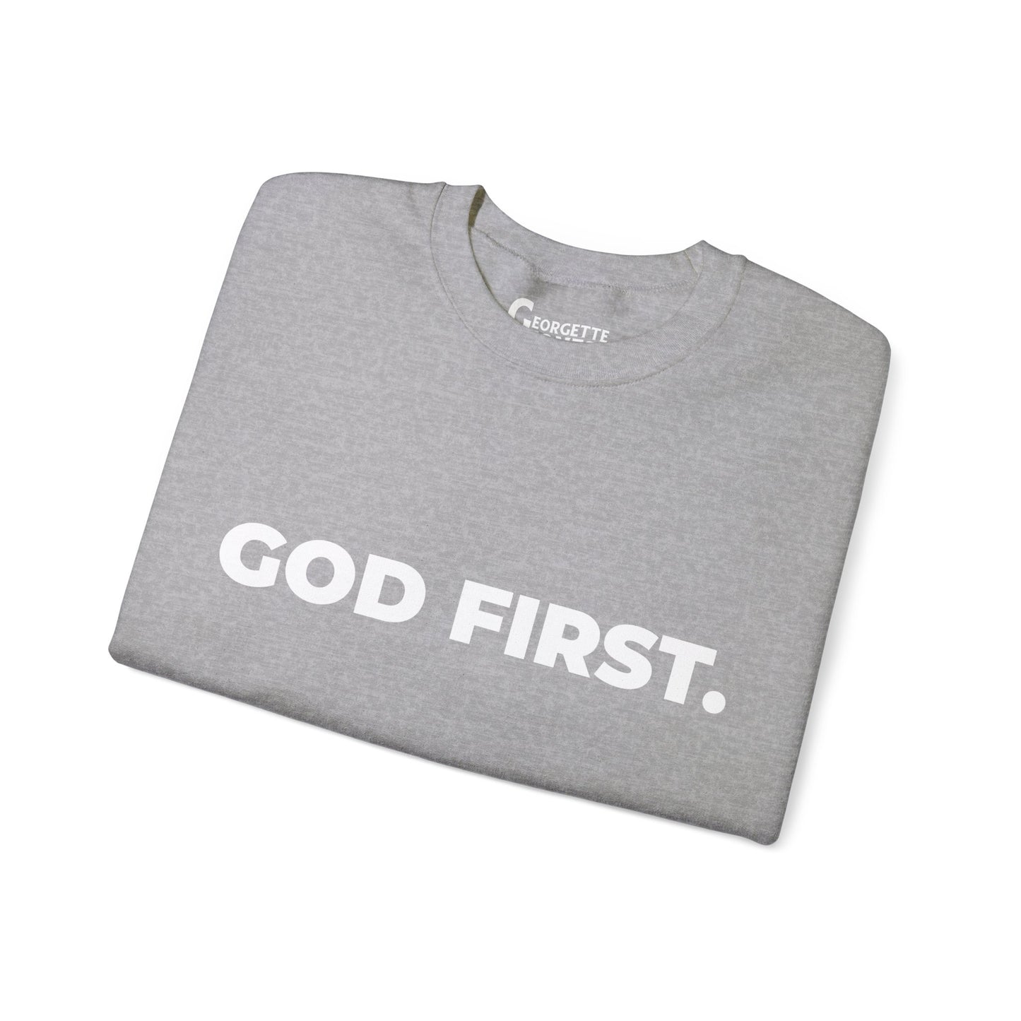GOD FIRST - Unisex Sweatshirt
