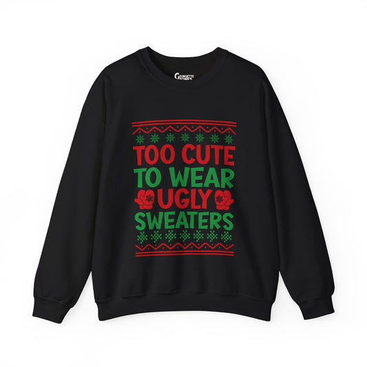 Too Cute to Wear Ugly Christmas Sweater