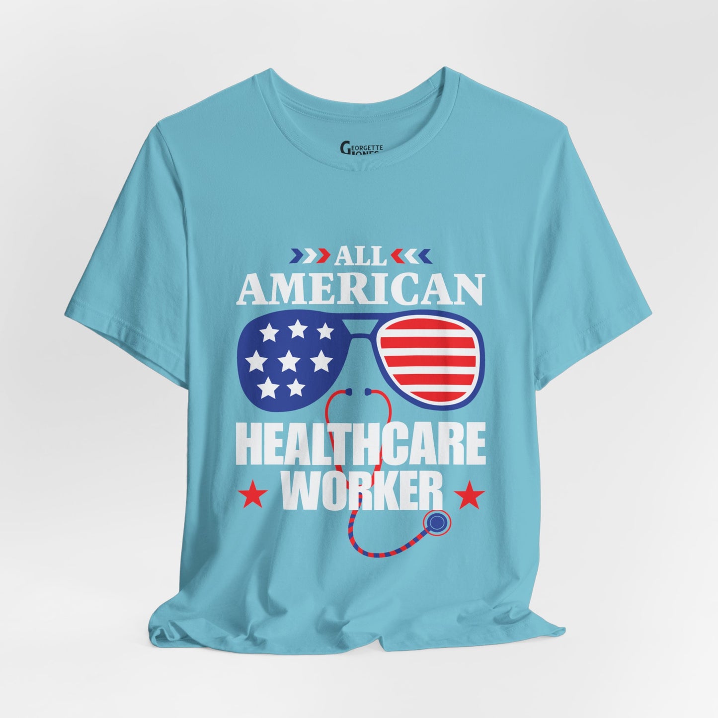 All American Healthcare Worker - Unisex T-Shirt