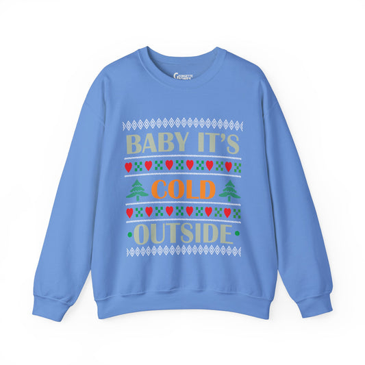 Baby, It's Cold Outside Ugly Christmas Sweatshirt