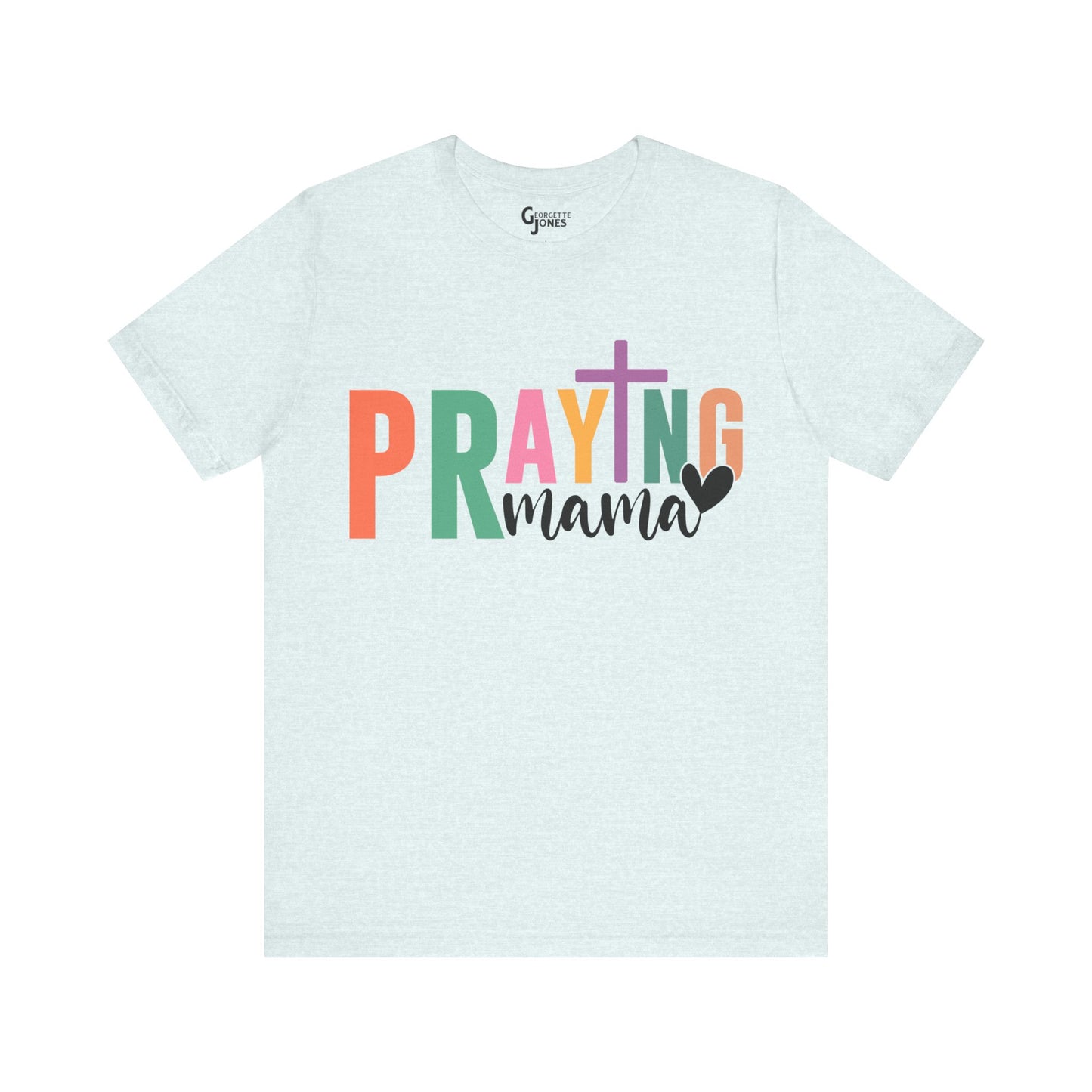 Praying Mama - Unisex T-Shirt