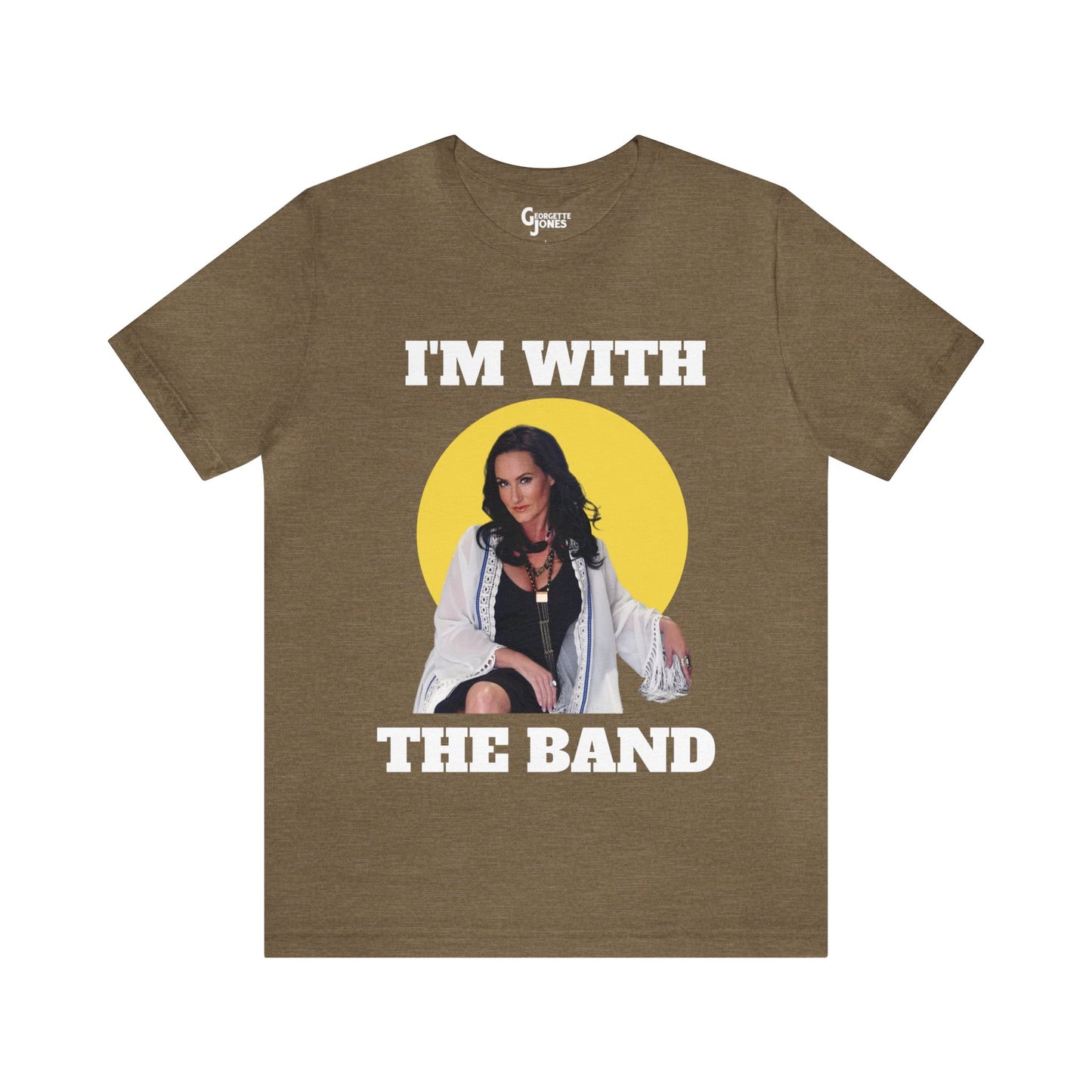 Georgette Jones I'm With The Band Unisex T-Shirt