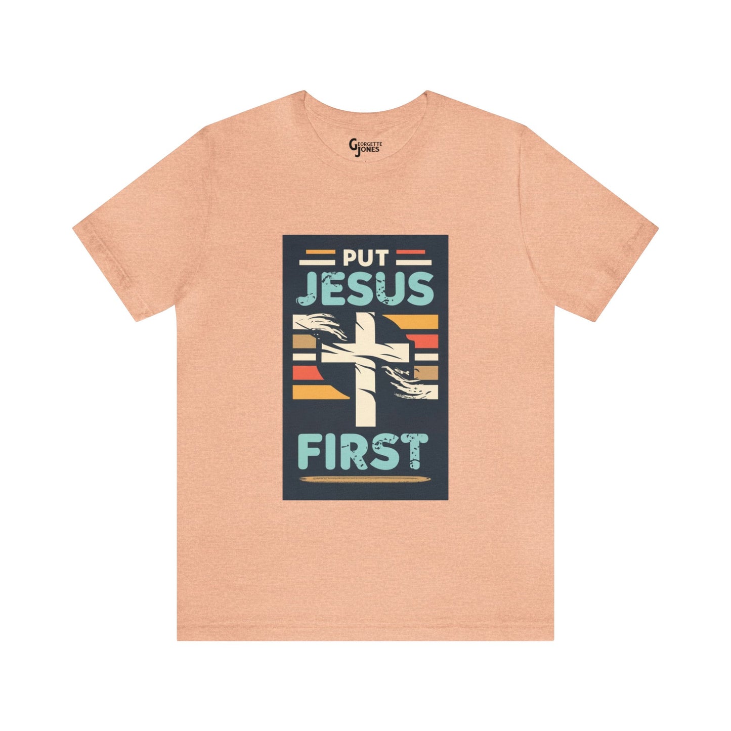 Put Jesus First - Unisex T-Shirt