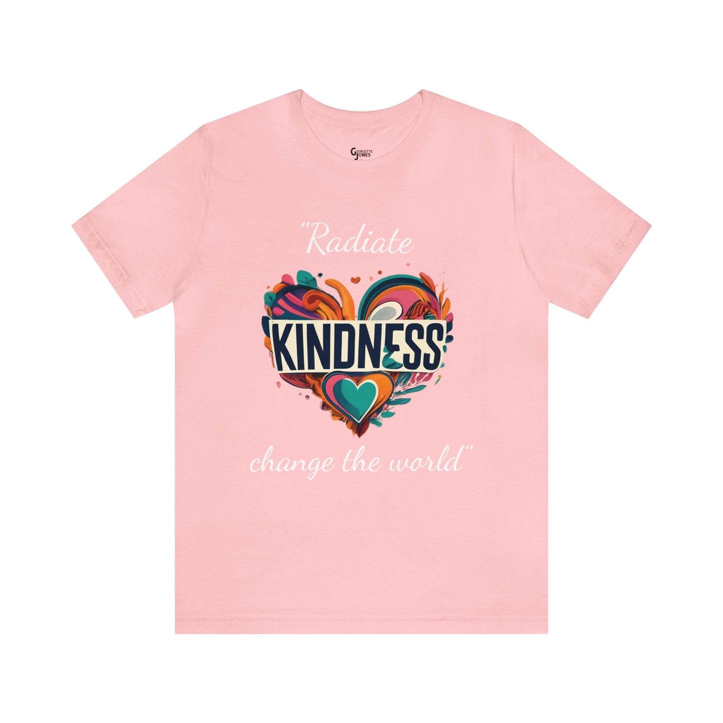 Radiate Kindness, Change the World - Unisex T-shirt