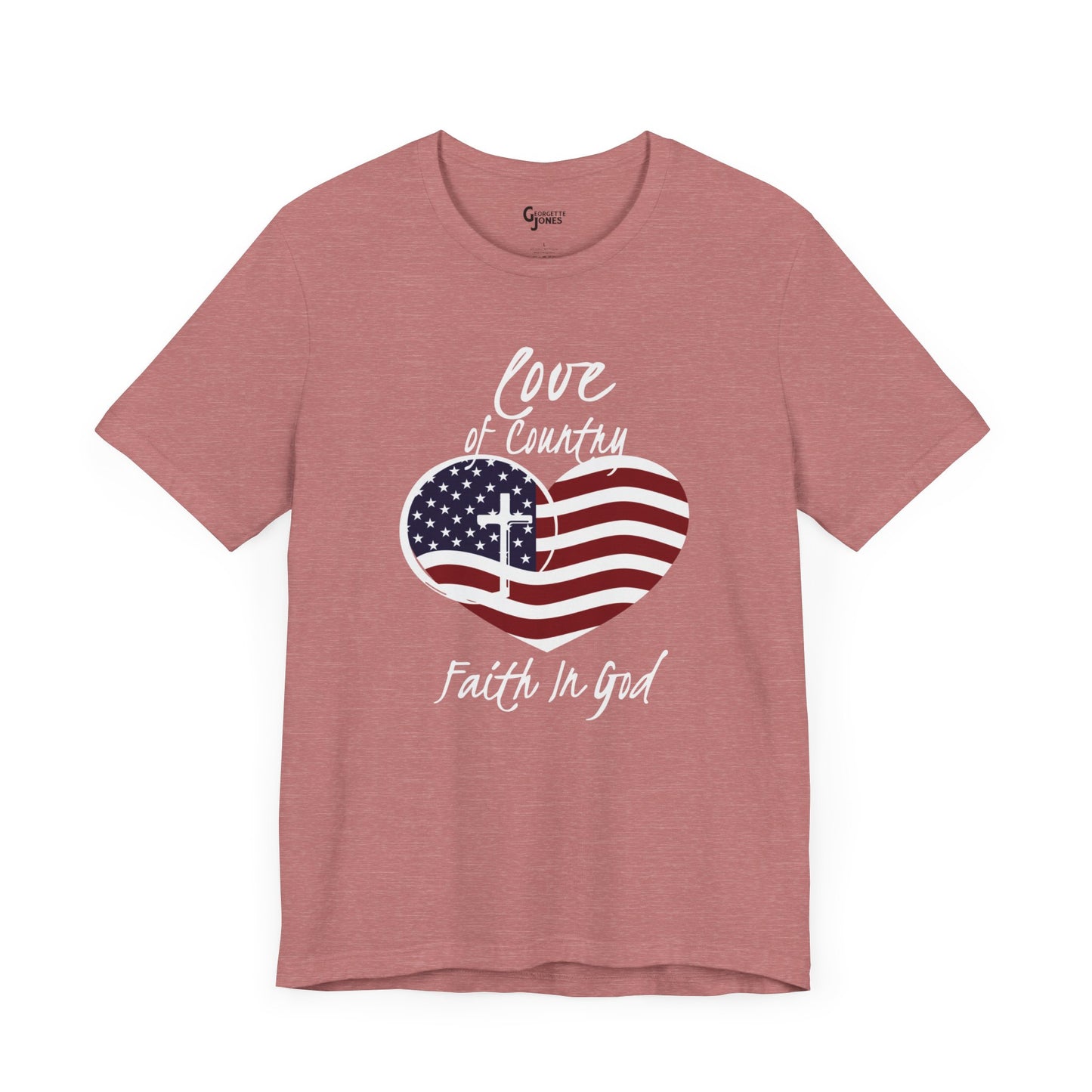 Love in Country, Faith in God - Unisex T-Shirt