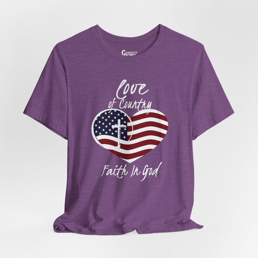 Love in Country, Faith in God - Unisex T-Shirt