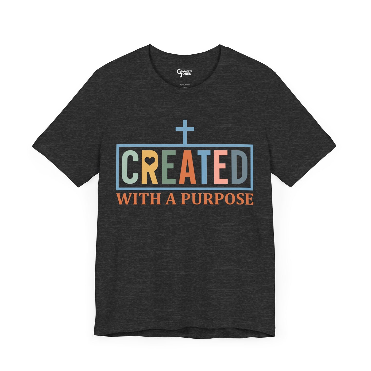 Created with a Purpose - Unisex T-Shirt