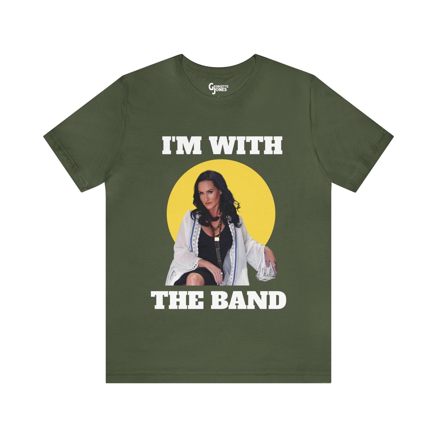 Georgette Jones I'm With The Band Unisex T-Shirt