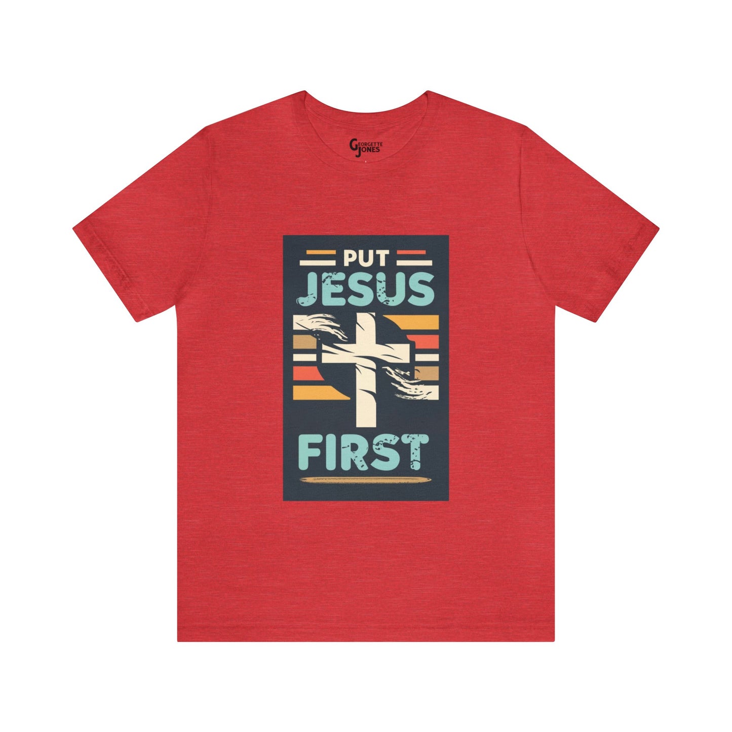 Put Jesus First - Unisex T-Shirt