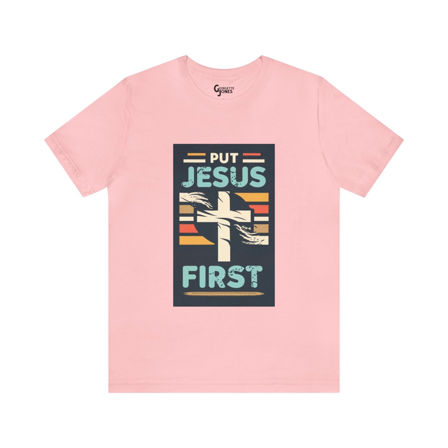 Put Jesus First - Unisex T-Shirt