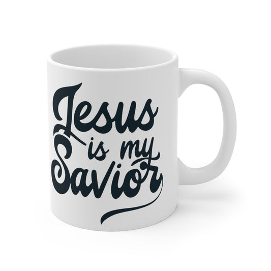 Jesus Is My Savior - 11oz Mug