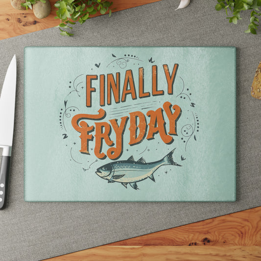 Finally Fryday Glass Cutting Board